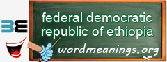 WordMeaning blackboard for federal democratic republic of ethiopia